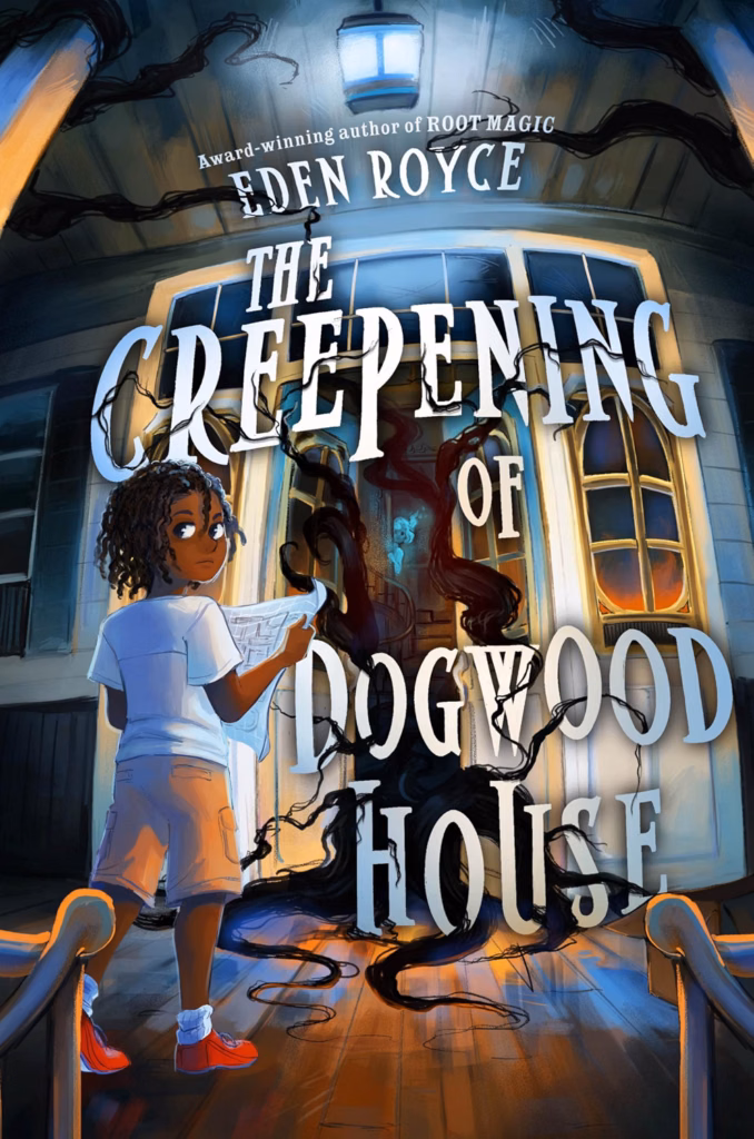 Cover of 'The Creepening of Dogwood House' by Eden Royce. Cover shows a young boy walking into a house with a vine growing out of it.