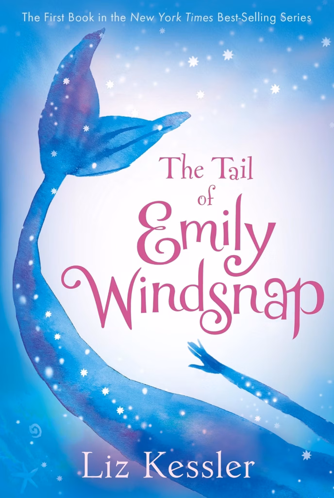 Cover of "The Tail of Emily Windsnap" by Liz Kessler. The cover shows a mermaid tail.