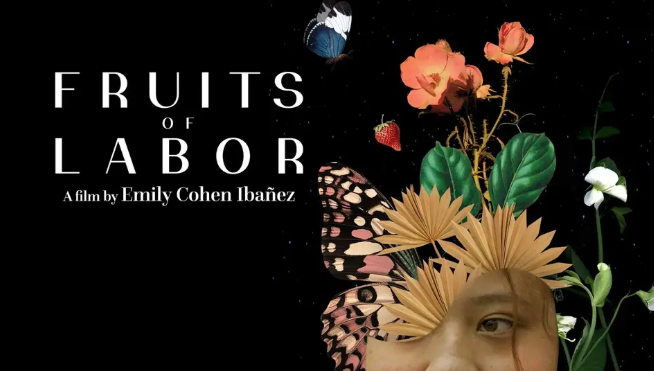 Cover of "Fruits of Labor" a film b Emily Cohen Ibanez.