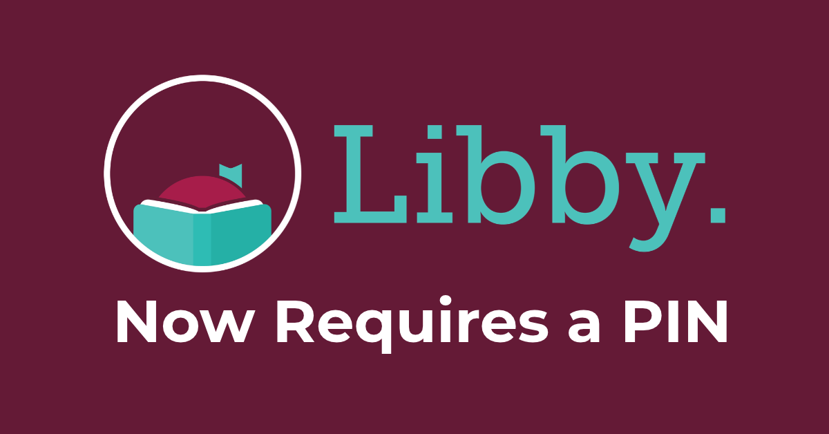 Featured image for Pin Now Required for Libby and OverDrive