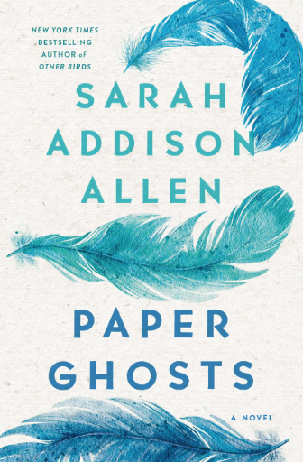 Cover for title Paper Ghosts by Sarah Addison Allen.