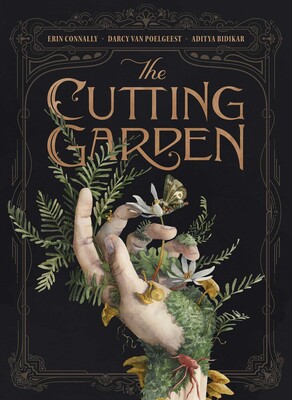 Cover for title The Cutting Garden by Darcy Van Poelgeest and illustrated by Erin Connally.