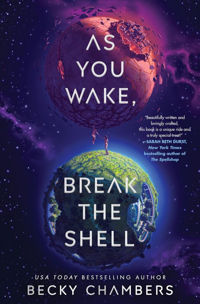 Cover for As you Wake Break the Shell by Becky Chambers.