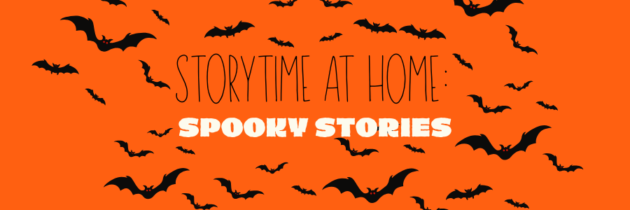 Featured image for Storytime at Home: Spooky Stories