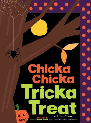 The book cover for Chicka Chicka Tricka Treat by Julien Chung.