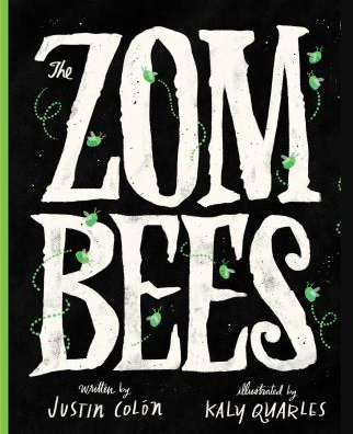 The book cover for Zom Bees by Justin Colón.