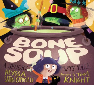 The book cover for Bone Soup: A Spooky, Tasty Tale by Alyssa Capucilli.