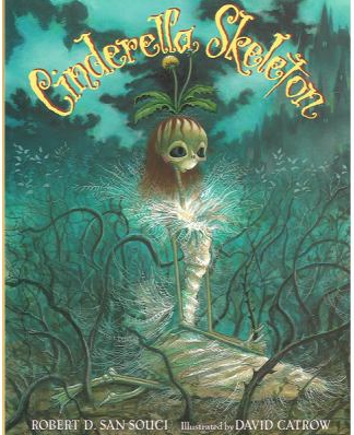The book cover for Cinderella Skeleton by Robert San Souci.